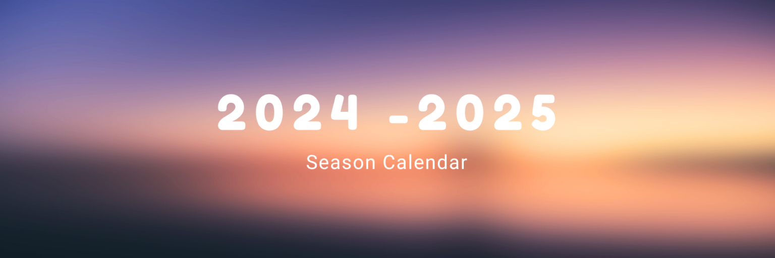 2024-2025-season-calendar